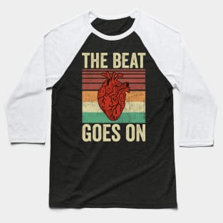 Heart Attack Survivor The Beat Goes On Funny Heart Surgery Baseball T-Shirt